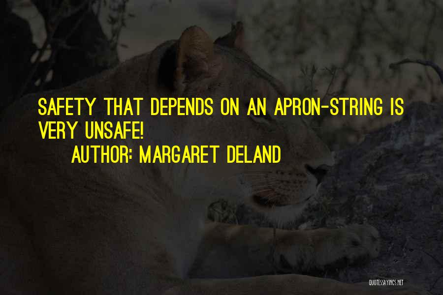 Apron Strings Quotes By Margaret Deland