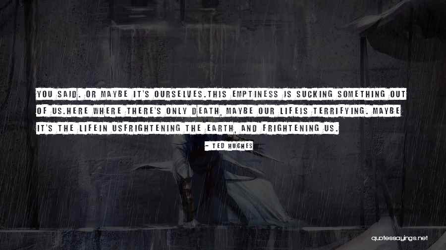 Apronologist Quotes By Ted Hughes Apronologist Quotes By Ted Hughes