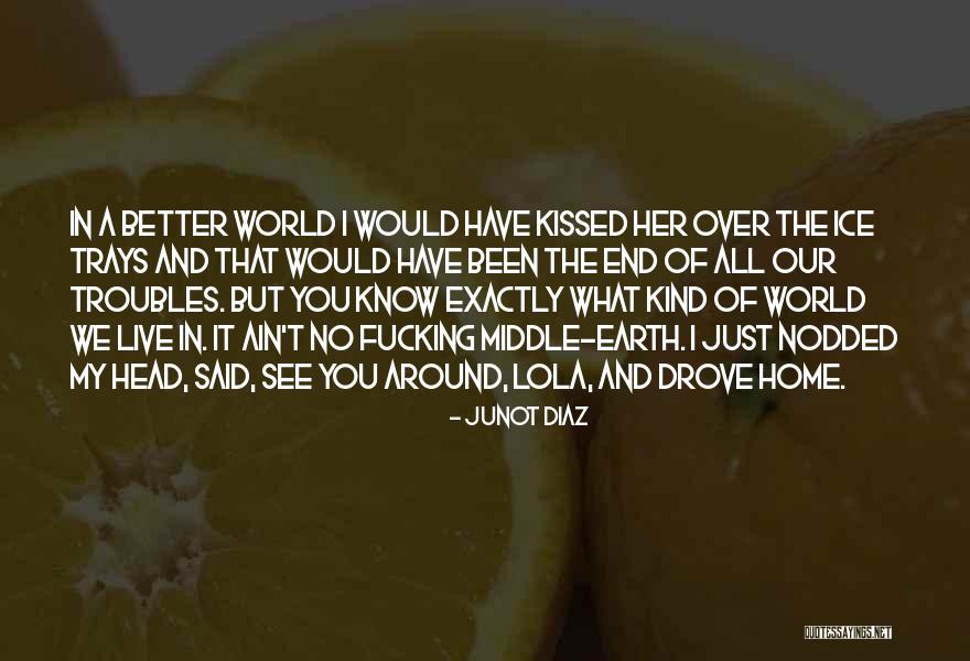 Apropal Quotes By Junot Diaz Apropal Quotes By Junot Diaz