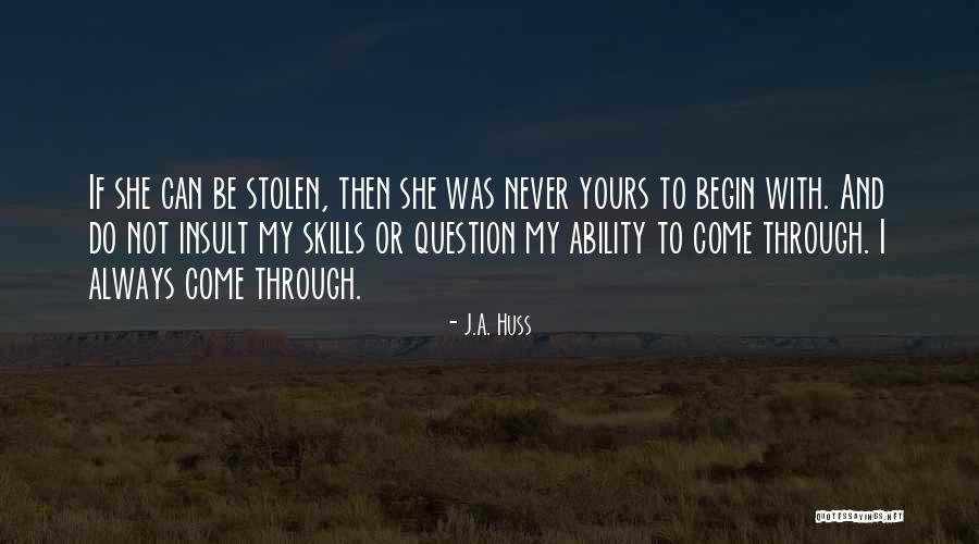 Apropiemonosk2colombia Quotes By J.A. Huss Apropiemonosk2colombia Quotes By J.A. Huss