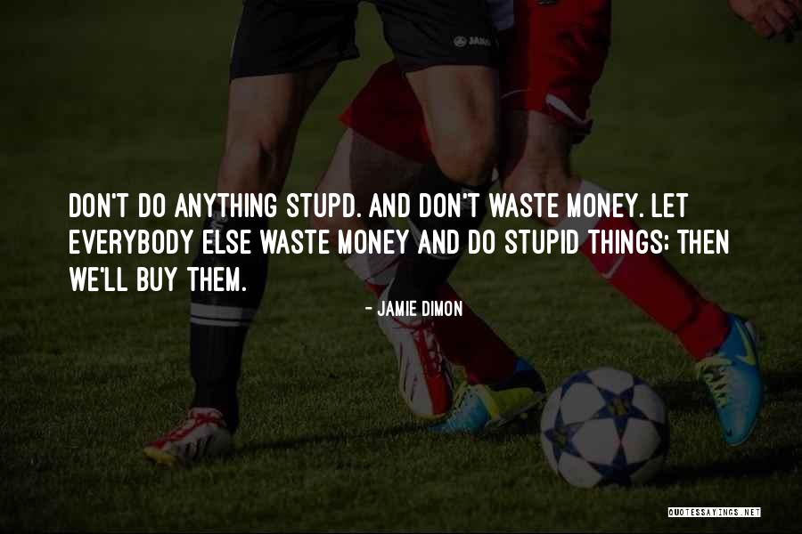 Aproplan Quotes By Jamie Dimon Aproplan Quotes By Jamie Dimon