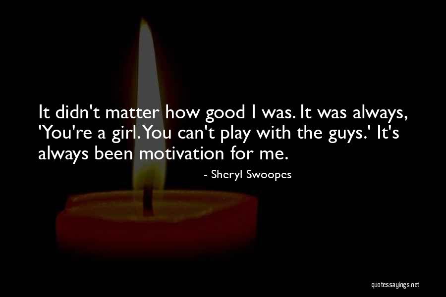 Aprovecharse O Quotes By Sheryl Swoopes Aprovecharse O Quotes By Sheryl Swoopes