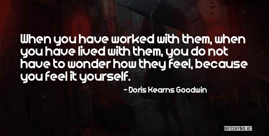 Aproveitar Restos Quotes By Doris Kearns Goodwin Aproveitar Restos Quotes By Doris Kearns Goodwin
