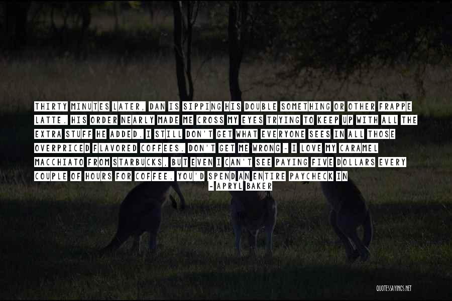 Apryl Baker Quotes 1161232 Apryl Baker Quotes 1161232