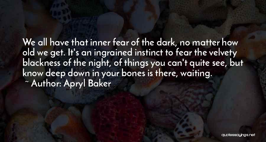 Apryl Baker Quotes 1712240
