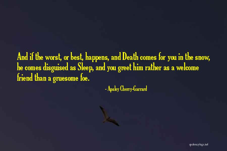 Apsley Cherry-Garrard Quotes 1992236 Apsley Cherry-Garrard Quotes 1992236