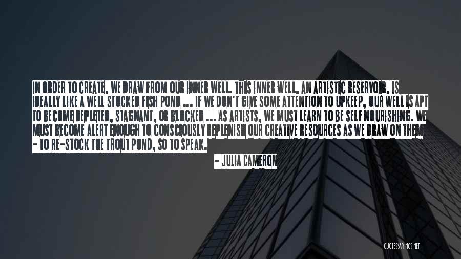 Apt Resources Quotes By Julia Cameron Apt Resources Quotes By Julia Cameron