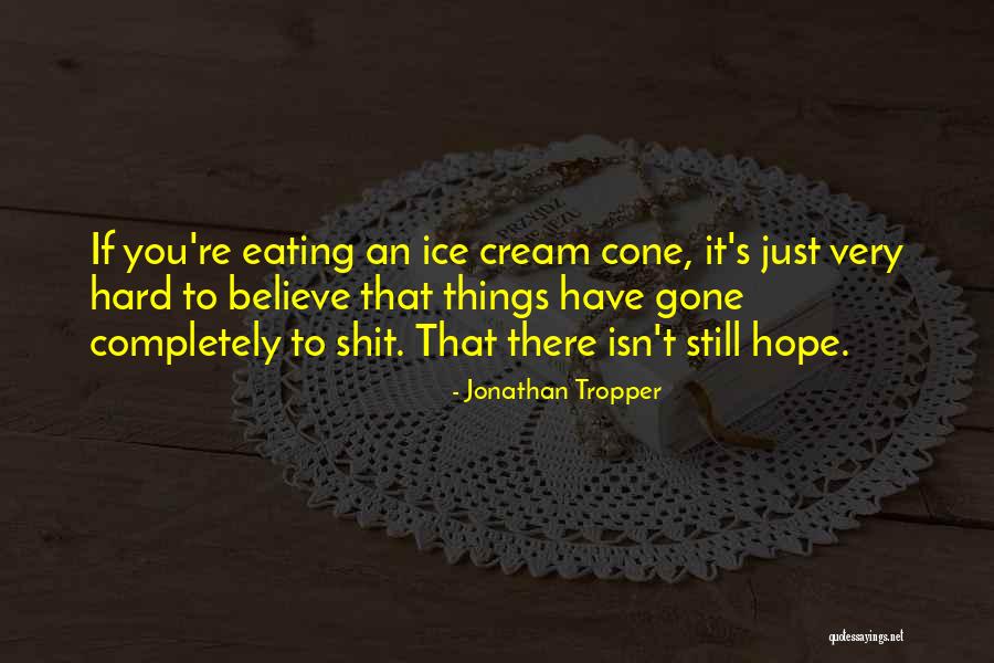 Aptasic Quotes By Jonathan Tropper Aptasic Quotes By Jonathan Tropper