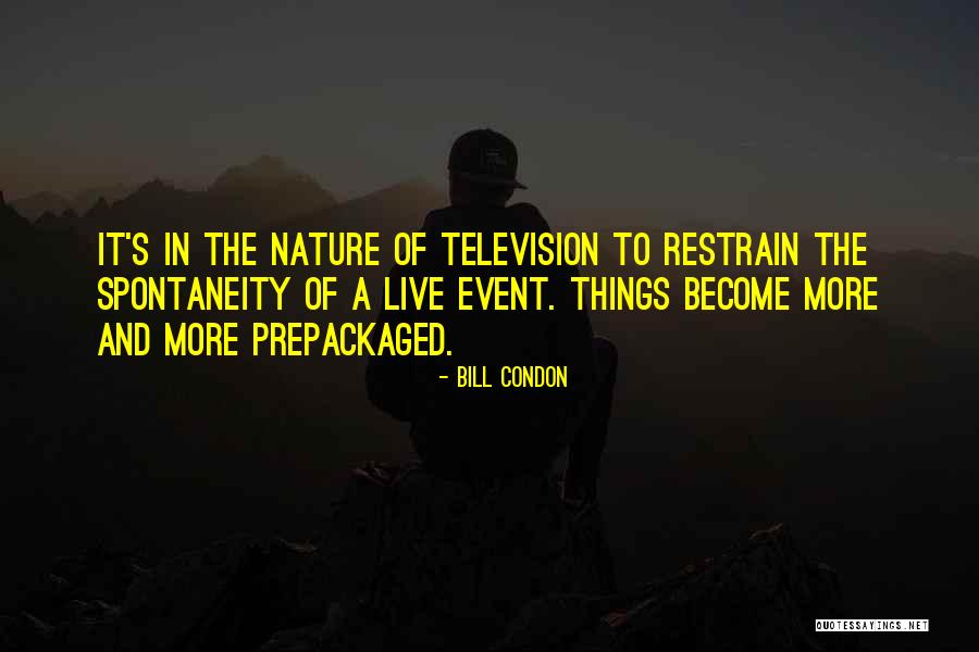 Apted Collection Quotes By Bill Condon Apted Collection Quotes By Bill Condon