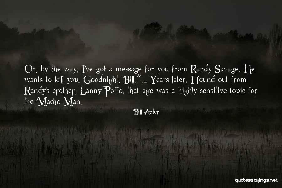Apter Quotes By Bill Apter Apter Quotes By Bill Apter