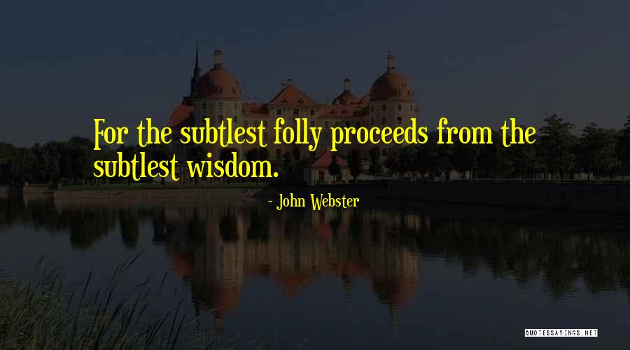 Aptes Functionalized Quotes By John Webster Aptes Functionalized Quotes By John Webster