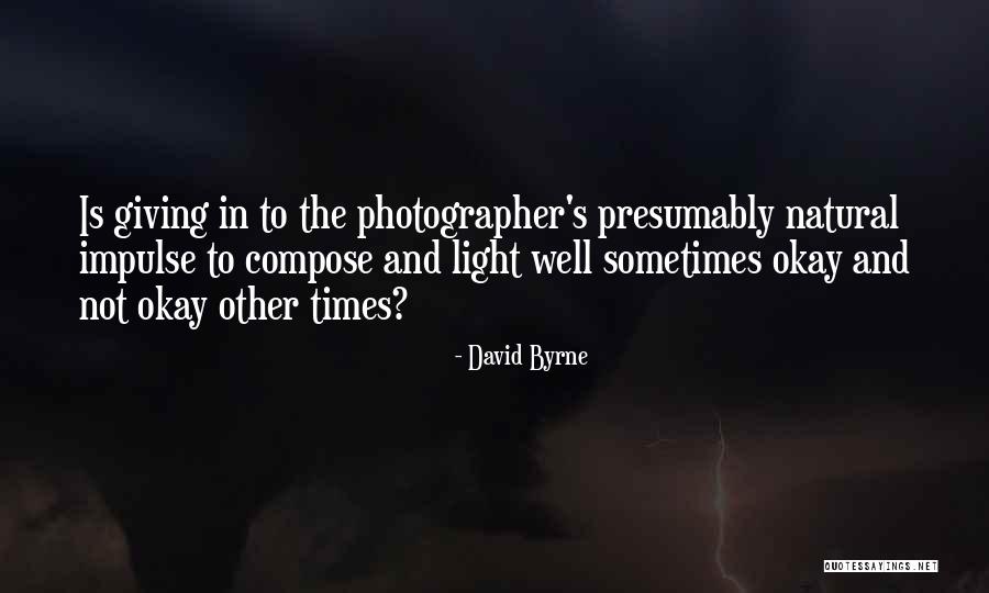 Aptet Quotes By David Byrne Aptet Quotes By David Byrne