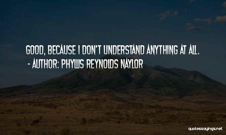 Apud Citation Quotes By Phyllis Reynolds Naylor