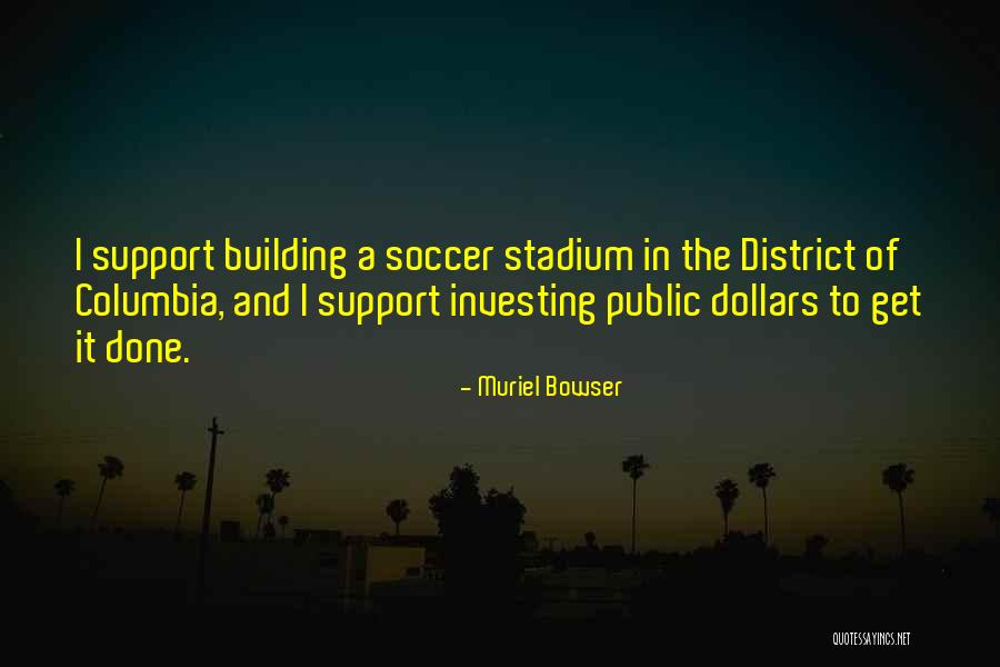 Apuntalar Quotes By Muriel Bowser Apuntalar Quotes By Muriel Bowser