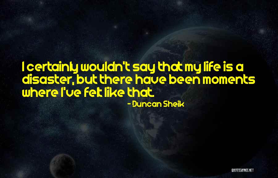 Apuntando A Nog Quotes By Duncan Sheik Apuntando A Nog Quotes By Duncan Sheik