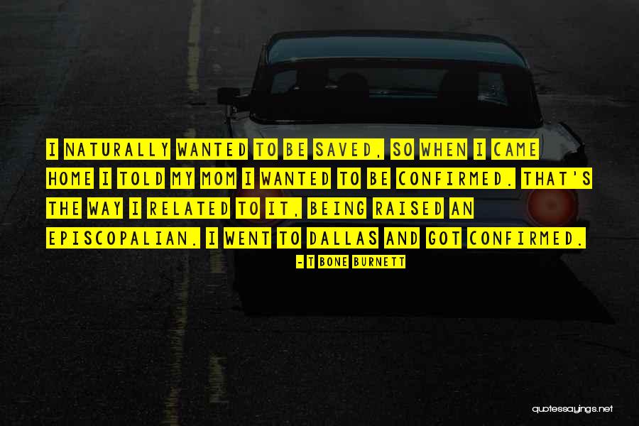 Apuntar Mira Quotes By T Bone Burnett Apuntar Mira Quotes By T Bone Burnett