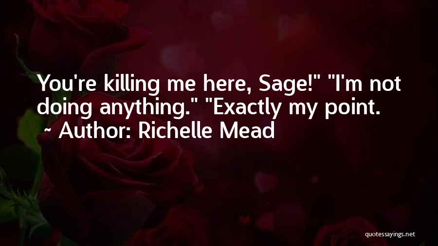 Apvalios Quotes By Richelle Mead