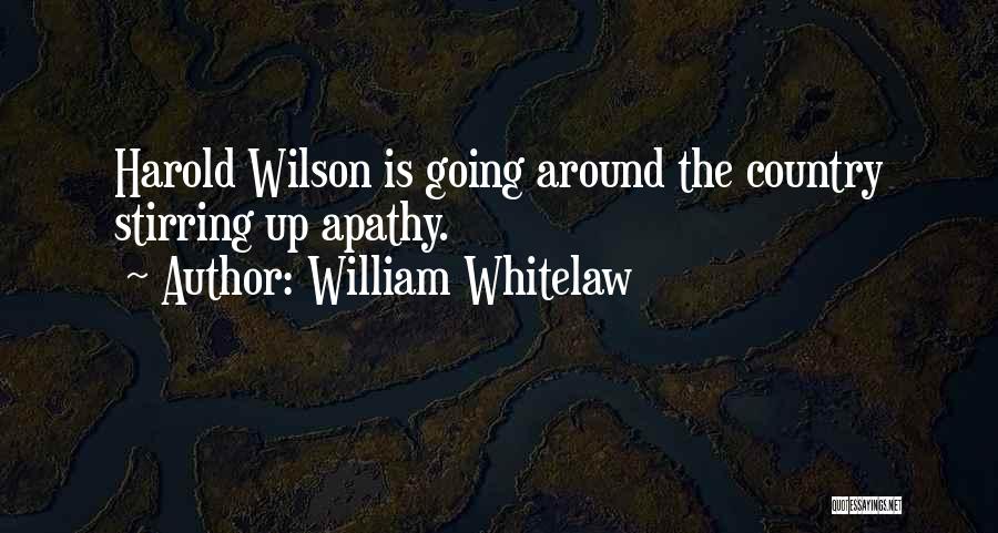 Apvalios Quotes By William Whitelaw