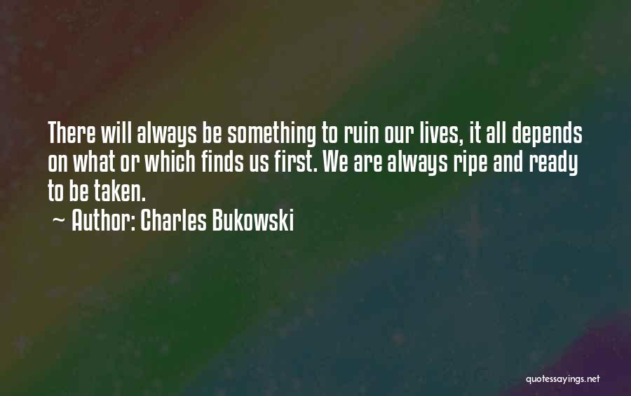 Aqib Talib Quotes By Charles Bukowski