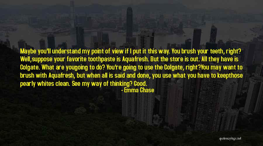 Aquafresh Quotes By Emma Chase Aquafresh Quotes By Emma Chase