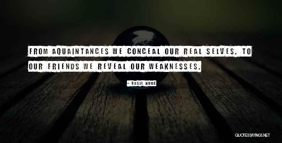 Aquaintances Quotes By Basil Hume Aquaintances Quotes By Basil Hume