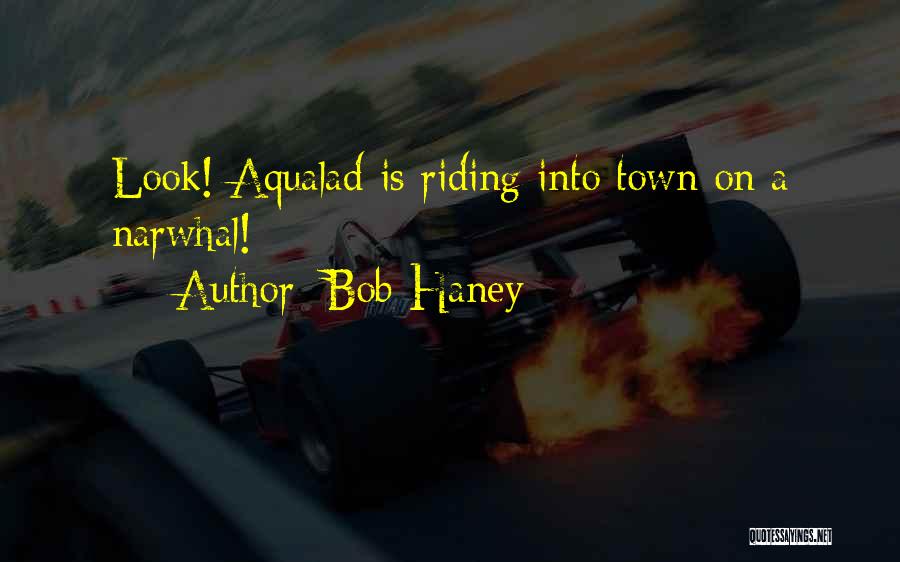 Aqualad Quotes By Bob Haney