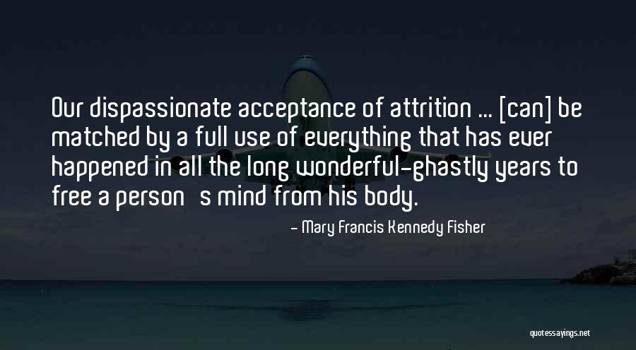 Aquaman Mera Quotes By Mary Francis Kennedy Fisher Aquaman Mera Quotes By Mary Francis Kennedy Fisher
