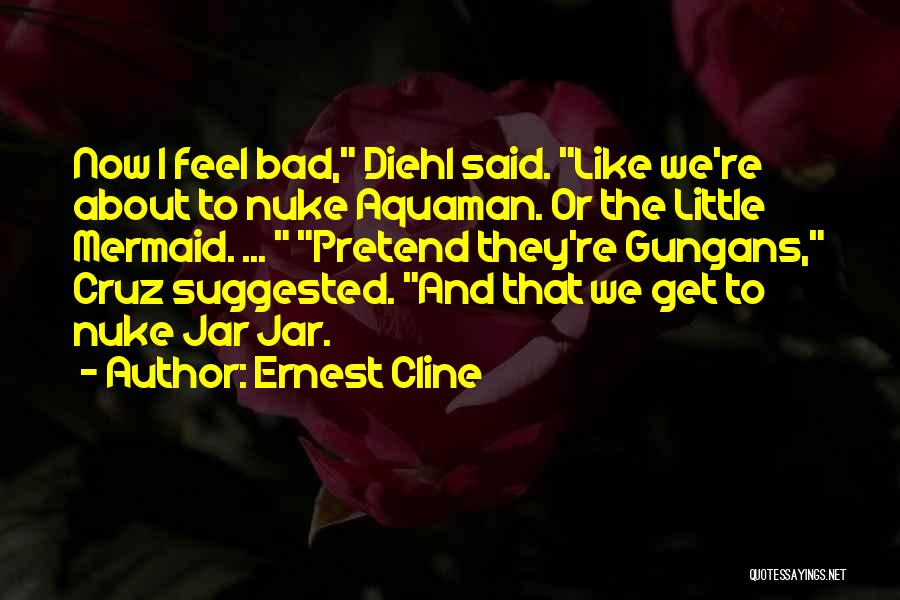 Aquaman Quotes By Ernest Cline