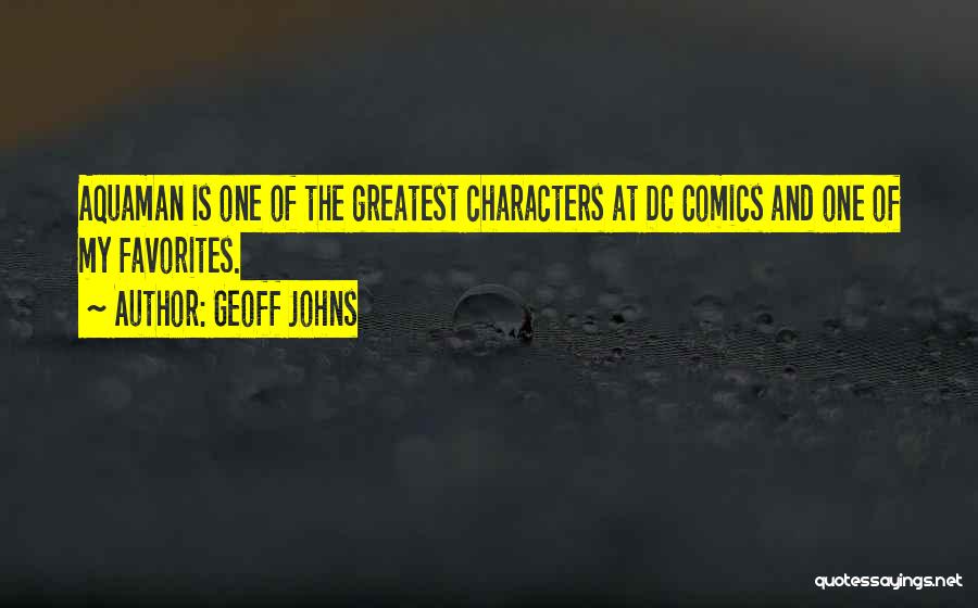 Aquaman Quotes By Geoff Johns