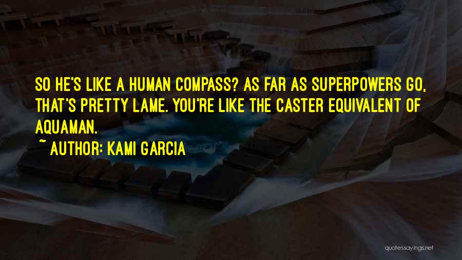 Aquaman Quotes By Kami Garcia
