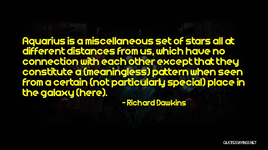 Aquarius Quotes By Richard Dawkins