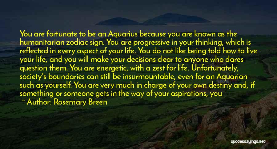 Aquarius Zodiac Sign Quotes By Rosemary Breen