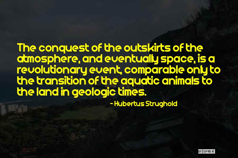 Aquatic Animals Quotes By Hubertus Strughold