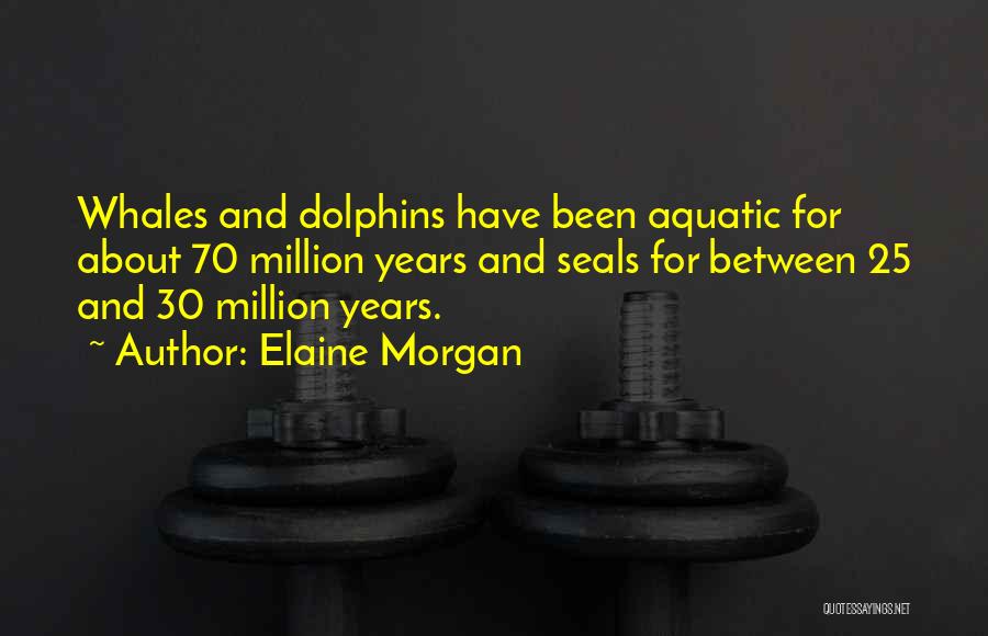 Aquatic Quotes By Elaine Morgan