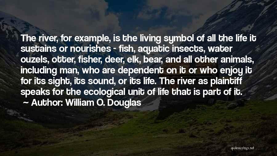 Aquatic Quotes By William O. Douglas