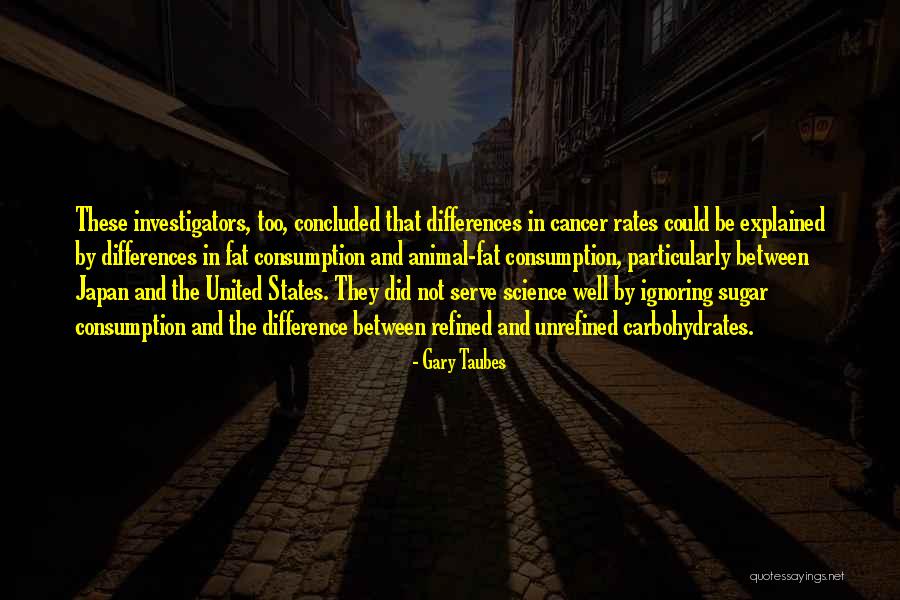 Aquecer A Casa Quotes By Gary Taubes Aquecer A Casa Quotes By Gary Taubes