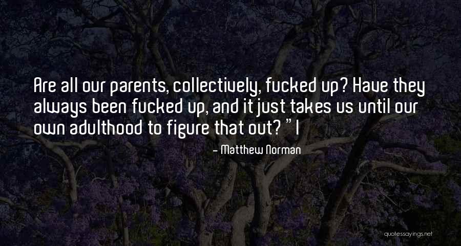 Aquelarres Quotes By Matthew Norman Aquelarres Quotes By Matthew Norman