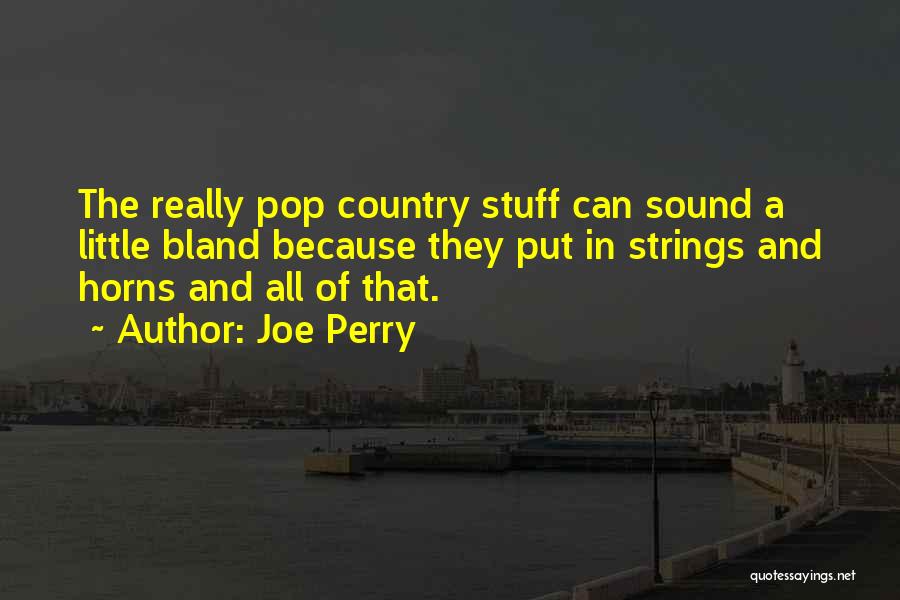 Aquelas Noite Quotes By Joe Perry