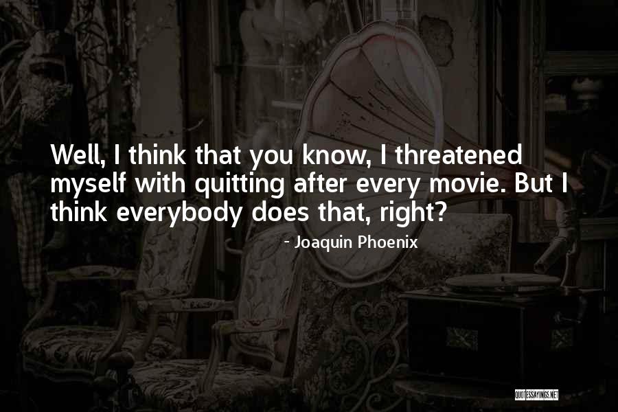 Aquella In English Quotes By Joaquin Phoenix Aquella In English Quotes By Joaquin Phoenix