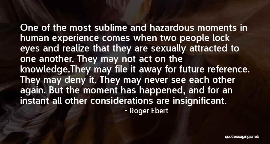 Aqueous Pronunciation Quotes By Roger Ebert Aqueous Pronunciation Quotes By Roger Ebert