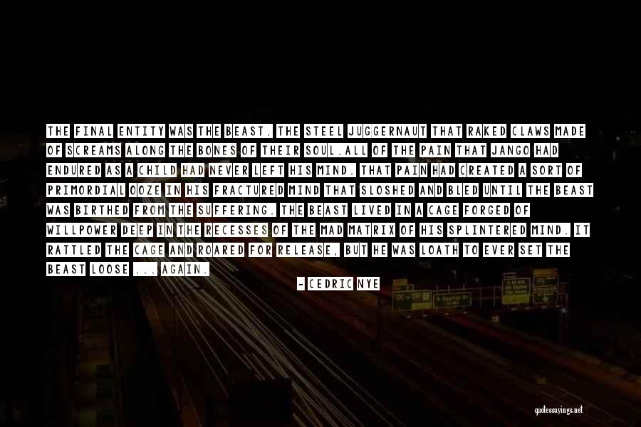 Aquibat Quotes By Cedric Nye Aquibat Quotes By Cedric Nye