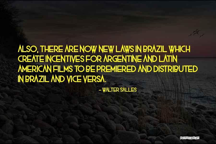 Aquidneck Fasteners Quotes By Walter Salles Aquidneck Fasteners Quotes By Walter Salles