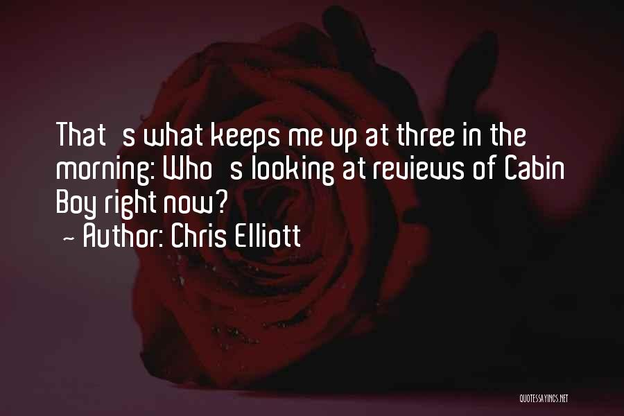 Aquietar Quotes By Chris Elliott