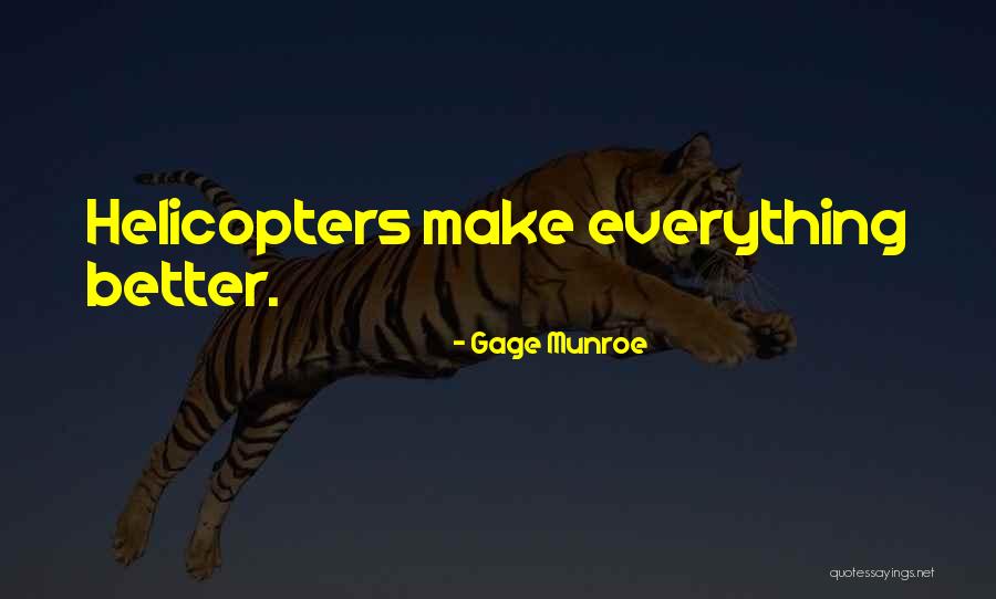 Aquiles Chavez Quotes By Gage Munroe Aquiles Chavez Quotes By Gage Munroe
