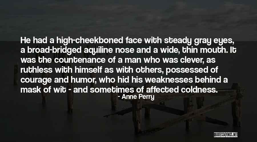Aquiline Face Quotes By Anne Perry Aquiline Face Quotes By Anne Perry