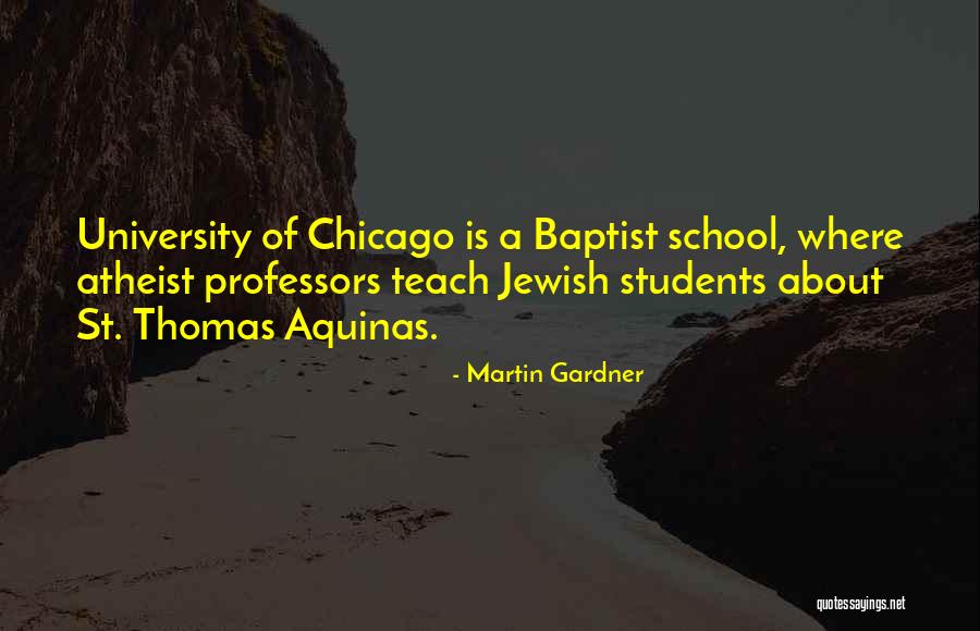 Aquinas Quotes By Martin Gardner Aquinas Quotes By Martin Gardner
