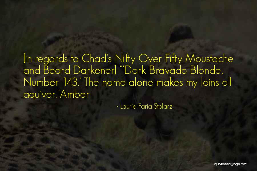 Aquiver Quotes By Laurie Faria Stolarz Aquiver Quotes By Laurie Faria Stolarz