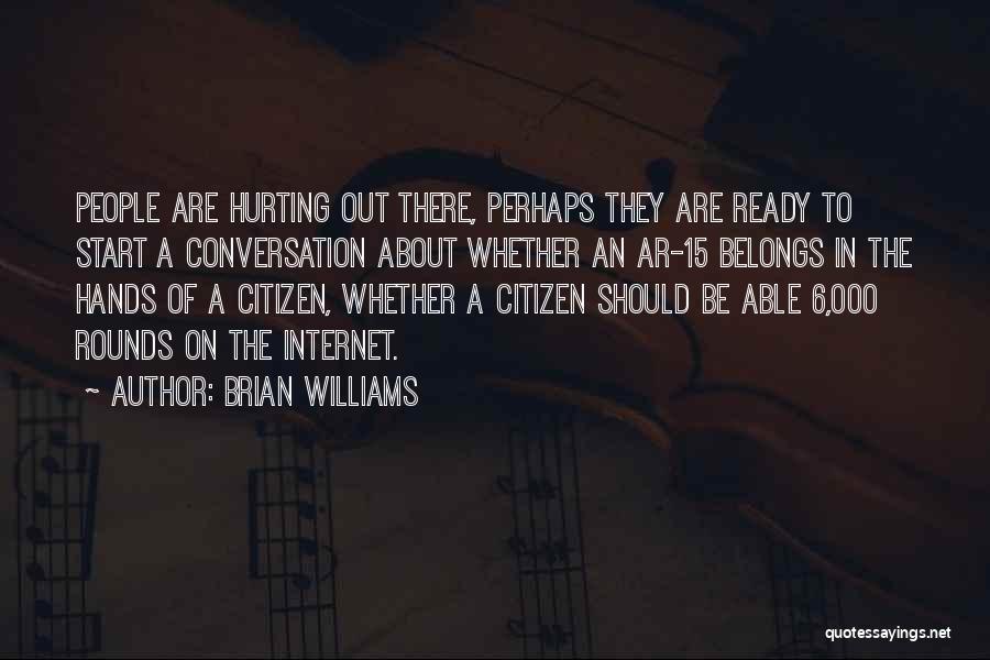 Ar 15 Quotes By Brian Williams