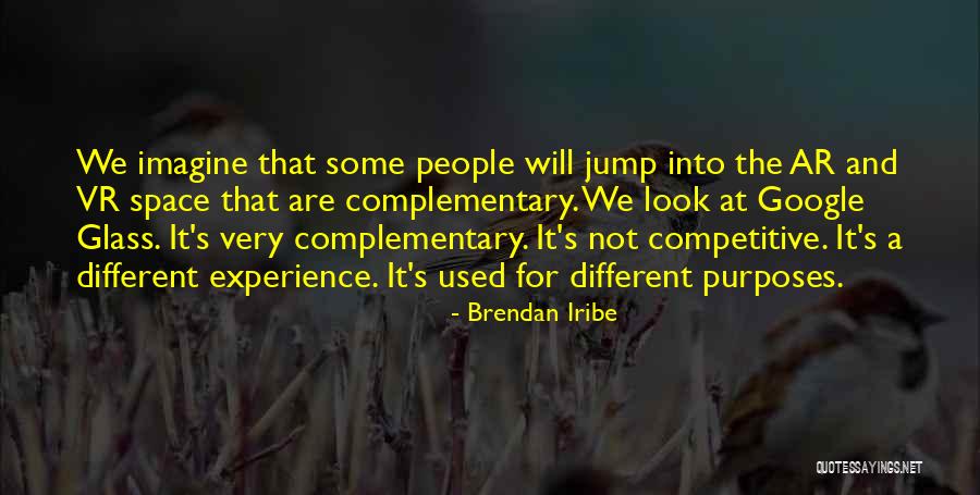 Ar-ab Quotes By Brendan Iribe Ar-ab Quotes By Brendan Iribe