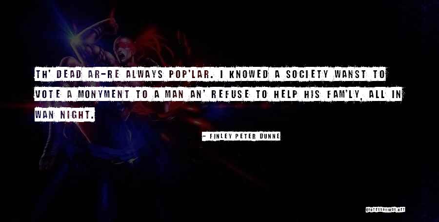 Ar-ab Quotes By Finley Peter Dunne Ar-ab Quotes By Finley Peter Dunne